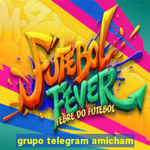 grupo telegram amicham